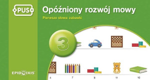 PUS. Opóźniony rozwój mowy. Pierwsze słowa: zabawki. Część 3