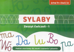 Sylaby. Zeszyt ćwiczeń 1. Pakiet startowy do nauki czytania i pisania