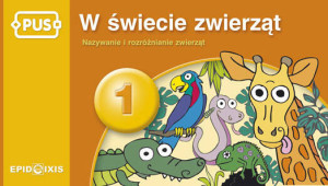 PUS W świecie zwierzą. Nazywanie i rozpoznawanie zwierząt. Część 1