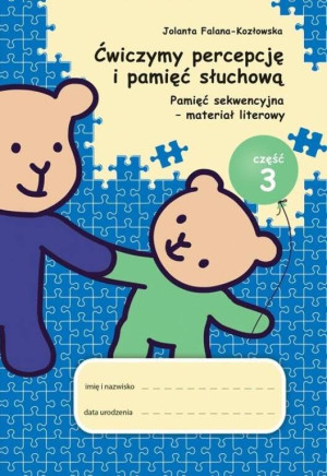 Ćwiczymy percepcję i pamięć słuchową. Część 3. Pamięć sekwencyjna - materiał literowy