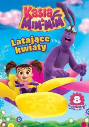 Latające kwiaty. Kasia i Mim Mim