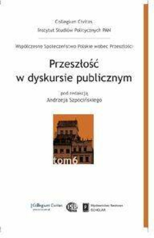 Przeszłość w dyskursie publicznym T.6