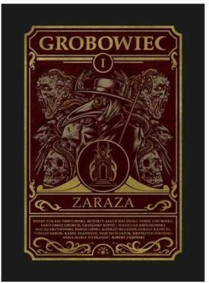 Zaraza. Grobowiec. Tom 1