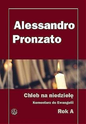 Chleb na niedzielę. Komentarz do Ewangelii. Rok A
