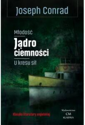 Młodość, Jądro ciemności, U kresu sił