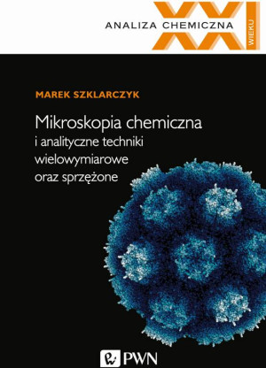 Mikroskopia chemiczna i analityczne techniki wielowymiarowe oraz sprzężone