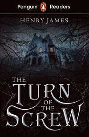 The Turn of The Screw. Penguin Readers. Level 6
