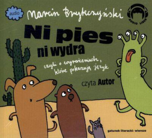 Ni Pies Ni Wydra. Wiersze Audio CD. Audiobook