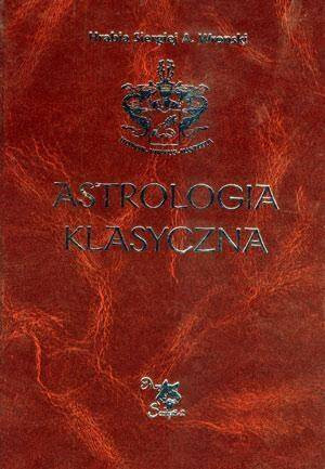 Astrologia klasyczna. Tom IV. Planety. Słońce i Księżyc