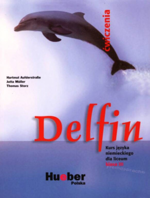 Delfin 3 ćwiczenia Kur języka niemieckiego dla liceum, klasa 3