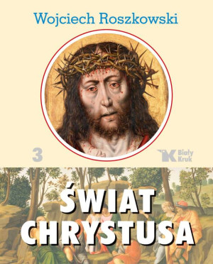 Świat Chrystusa. Tom 3