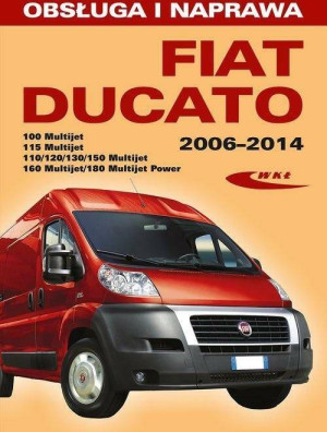 Fiat Ducato III (typ 250). Modele 2006-2014. Obsługa i naprawa