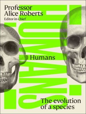 Humans. The Evolution of a Species