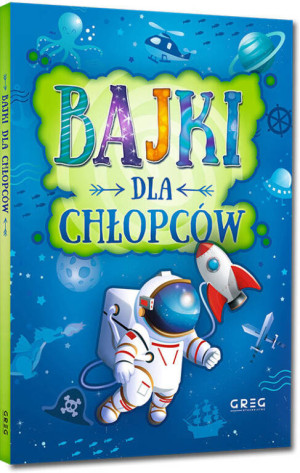 Bajki dla chłopców. 64 strony w kolorze