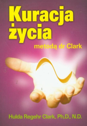 Kuracja życia metodą dr Clark