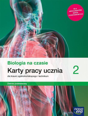Biologia na czasie 2. Karty pracy ucznia dla liceum ogólnokształcącego i technikum. Zakres podstawowy