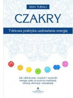Czakry 7-dniowa praktyka uzdrawiania energią