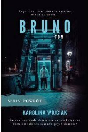 Bruno. Powrót. Tom 1