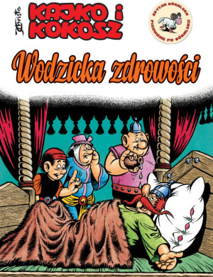 Wodzicka zdrowości (Cudowny lek)- gwara góralska. Kajko i Kokosz. Tom 15