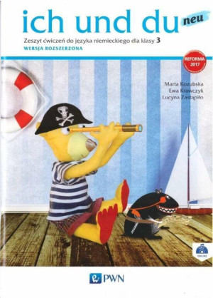 Ich und du neu. Zeszyt ćwiczeń do języka niemieckiego dla klasy 3. Wersja rozszerzona. Szkoła podstawowa