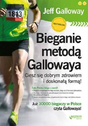 Bieganie metodą Gallowaya. Ciesz się dobrym zdrowiem i doskonałą formą