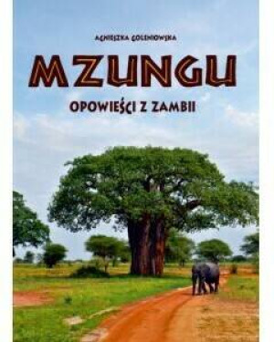 Mzungu. Opowieści z Zambii
