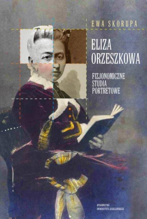 Eliza Orzeszkowa - fizjonomiczne studia portretowe