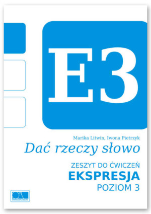 Dać rzeczy słowo. Ekspresja. Poziom 3. Zeszyt ćwiczeń