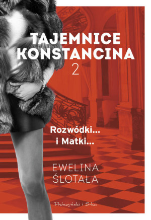 Rozwódki... Matki... Tajemnice Konstancina. Tom 2