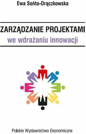 Zarządzanie projektami we wdrażaniu innowacji