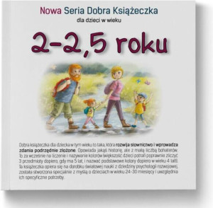 Nowa Seria Dobra Książeczka. 2-2,5 roku