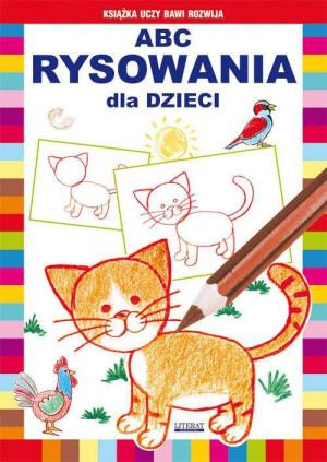 ABC rysowania dla dzieci. Książka uczy, bawi, rozwija