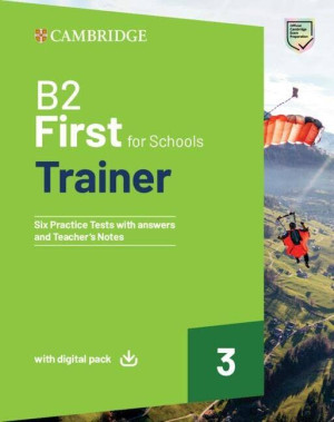 B2 First For Schools Trainer 3. Trainer with Answers with Digital Pack