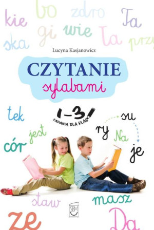 Czytanie sylabami. Zadania dla klas 1-3