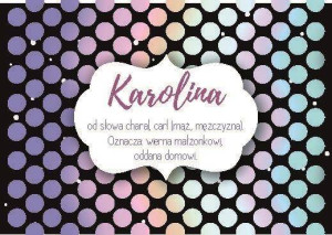 Magnes z imieniem Karolina oraz krótkim opisem