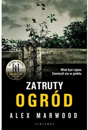 Zatruty ogród. Thriller psychologiczny