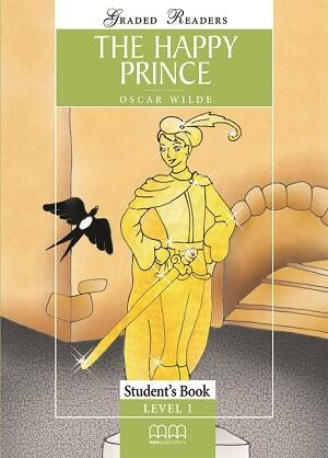 The Happy Prince. Graded Readers. Student's Book. Level 1