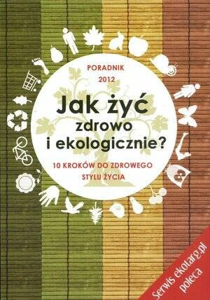 Jak żyć zdrowo i ekologicznie