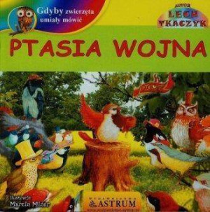 Ptasia wojna. Gdyby zwierzęta umiały mówić +CD