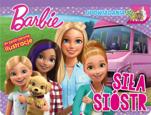 Siła Sióstr. Barbie. Opowiadania 3D cz. 1