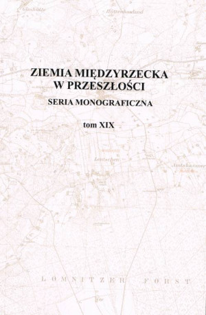 Ziemia Międzyrzecka w przeszłości T.19