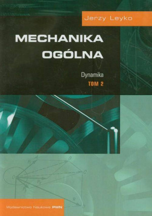 Dynamika. Mechanika ogólna. Tom 2