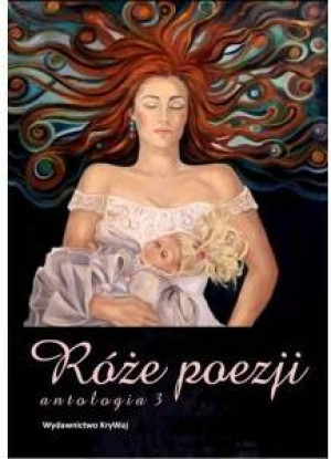 Róże poezji. Tom 3. Antologia