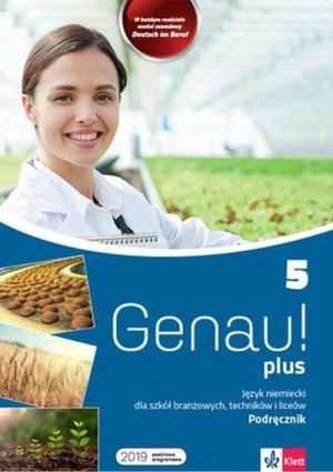 Genau! plus 5. Język niemiecki. Podręcznik. Dla szkół branżowych, techników i liceów