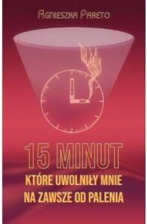 15 minut, które uwolniły mnie na zawsze od palenia