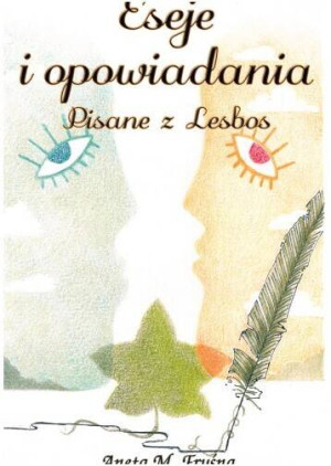 Eseje i opowiadania. Pisane z Lesbos