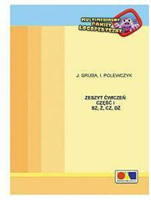 Zeszyt ćwiczeń, część 1 SZ, Ź, CZ, DŻ