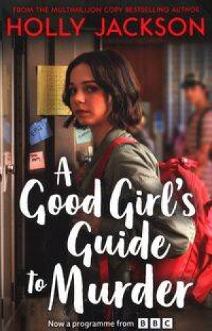 A Good Girl's Guide to Murder (A Good Girl?s Guide to Murder, Book 1)