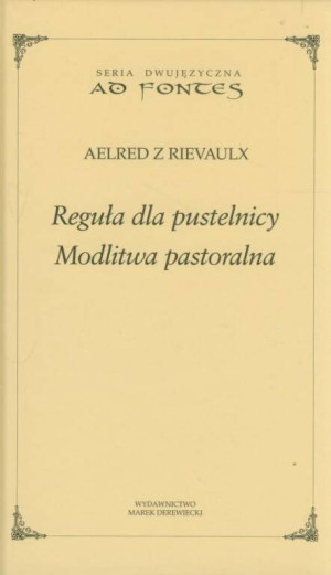 Reguła dla pustelnicy. Modlitwa pastoralna