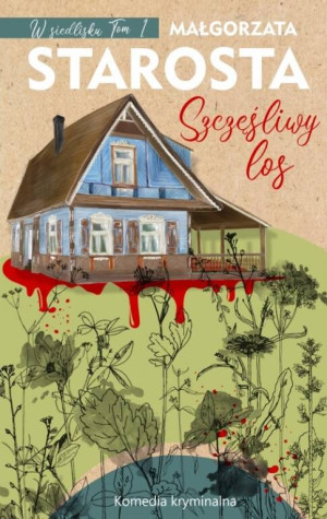 Szczęśliwy los. W siedlisku. Tom 1